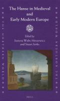 The Hanse in medieval and early modern Europe