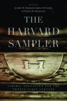 The Harvard sampler liberal education for the twenty-first century /