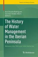 The History of Water Management in the Iberian Peninsula Between the 16th and 19th Centuries /