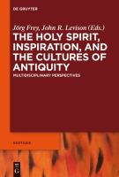 The Holy Spirit, inspiration, and the cultures of antiquity multidisciplinary perspectives /