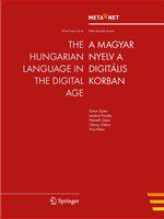 The Hungarian language in the digital age A Magyar nyelv a digitális korban /