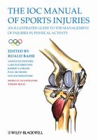 The IOC manual of sports injuries an illustrated guide to the management of injuries in physical activity /