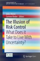 The Illusion of Risk Control What Does it Take to Live With Uncertainty? /