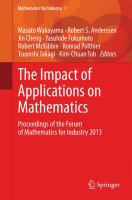 The Impact of Applications on Mathematics Proceedings of the Forum of Mathematics for Industry 2013 /