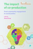 The Impact of Co-production From Community Engagement to Social Justice /