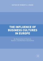 The Influence of Business Cultures in Europe An Exploration of Central, Eastern, and Northern Economies /