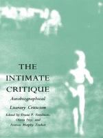 The Intimate critique : autobiographical literary criticism /