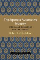 The Japanese automotive industry model and challenge for the future? /
