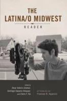 The Latina/o midwest reader /