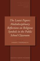 The Lautsi papers multidisciplinary reflections on religious symbols in the public school classroom /