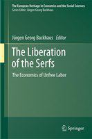 The Liberation of the Serfs The Economics of Unfree Labor /