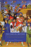 The Limbourg brothers reflections on the origins and the legacy of three illuminators from Nijmegen /