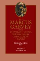 The Marcus Garvey and Universal Negro Improvement Association Papers.