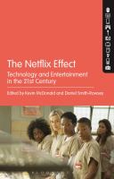 The Netflix effect technology and entertainment in the 21st century /