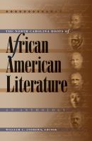 The North Carolina roots of African American literature an anthology /