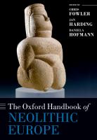 The Oxford handbook of neolithic Europe /