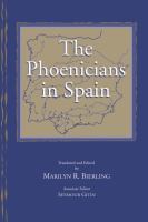 The Phoenicians in Spain an archaeological review of the eighth-sixth centuries B.C.E. : a collection of articles translated from Spanish /