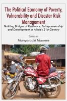 The Political Economy of Poverty, Vulnerability and Disaster Risk Management : Building Bridges of Resilience, Entrepreneurshi /