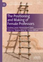 The Positioning and Making of Female Professors Pushing Career Advancement Open /