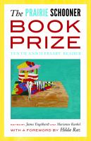 The Prairie Schooner Book Prize tenth anniversary reader /