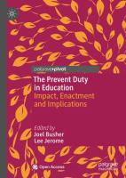 The Prevent Duty in Education Impact, Enactment and Implications /