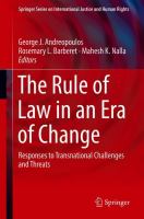 The Rule of Law in an Era of Change Responses to Transnational Challenges and Threats /