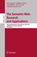 The Semantic Web: Research and Applications 9th Extended Semantic Web Conference, ESWC 2012, Heraklion, Crete, Greece, May 27-31, 2012, Proceedings /