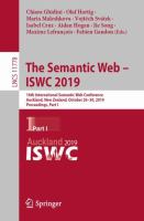 The Semantic Web – ISWC 2019 18th International Semantic Web Conference, Auckland, New Zealand, October 26–30, 2019, Proceedings, Part I /