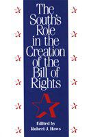 The South's role in the creation of the Bill of Rights essays /