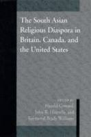 The South Asian religious diaspora in Britain, Canada, and the United States /