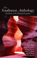 The Southwest anthology : the best of the writing programs.