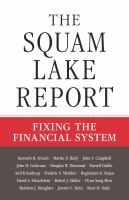 The Squam Lake report : fixing the financial system /