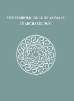 The Symbolic role of animals in archaeology /