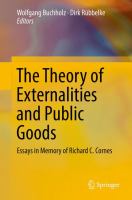 The Theory of Externalities and Public Goods Essays in Memory of Richard C. Cornes /