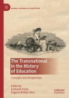 The Transnational in the History of Education Concepts and Perspectives /