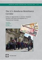 The U.S.-Honduras remittance corridor acting on opportunities to increase financial inclusion and foster development of a transnational economy /