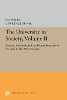 The University in Society, Volume II : Europe, Scotland, and the United States from the 16th to the 20th Century /