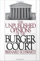 The Unpublished opinions of the Burger court