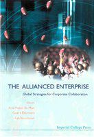 The allianced enterprise global strategies for corporate collaboration /