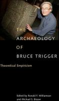 The archaeology of Bruce Trigger theoretical empiricism /