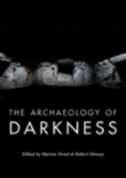 The archaeology of darkness