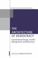 The architecture of democracy constitutional design, conflict management, and democracy /