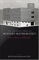 The architecture of modern mathematics essays in history and philosophy /