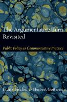 The argumentative turn revisited : public policy as communicative practice /