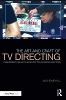 The art and craft of TV directing conversations with episodic television directors /