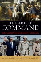 The art of command : military leadership from George Washington to Colin Powell /