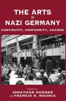 The arts in Nazi Germany continuity, conformity, change /