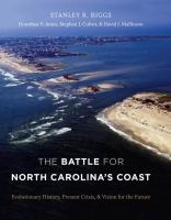 The battle for North Carolina's coast evolutionary history, present crisis, and vision for the future /