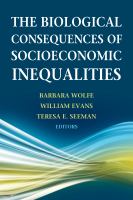 The biological consequences of socioeconomic inequalities /