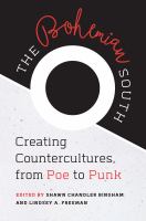 The bohemian South creating countercultures, from Poe to punk /